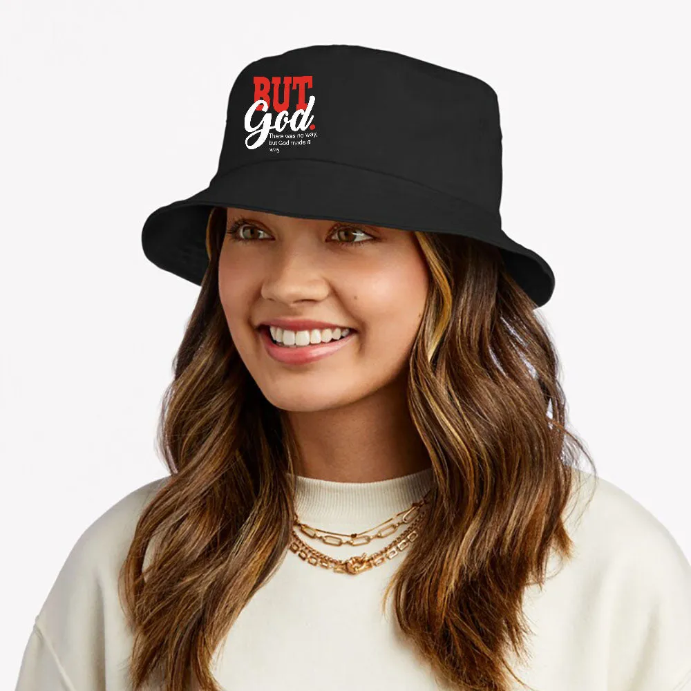 But God There Was No Way But God Made A Way Bucket Hat