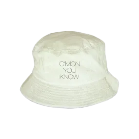 C’MON YOU KNOW Embroidered Bucket Hat White